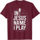 in Jesus Name I Play Guitar Christian Guitar Player T-Shirt - T-Shirt | Maroon