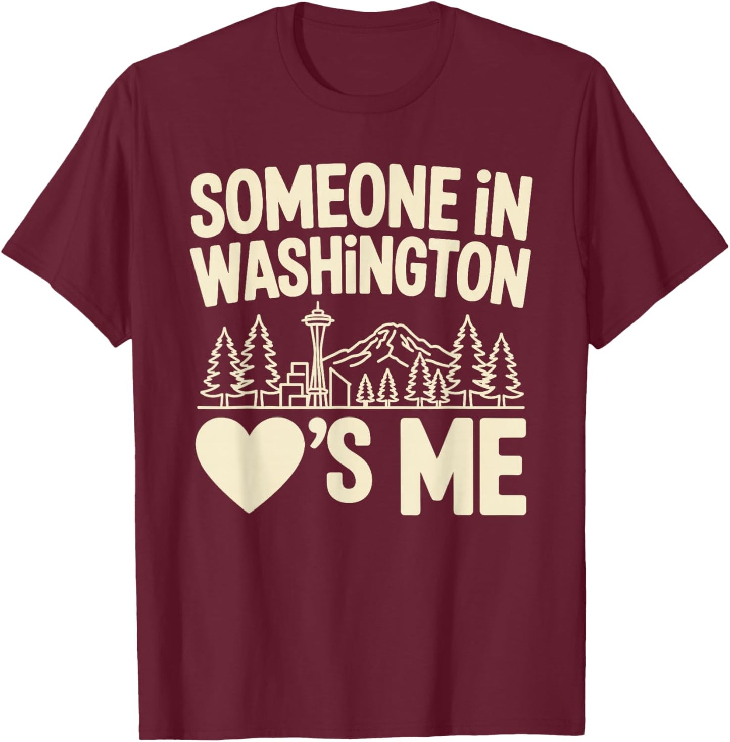 Someone in Washington Loves Me Long Distance T-Shirt - T-Shirt | Maroon