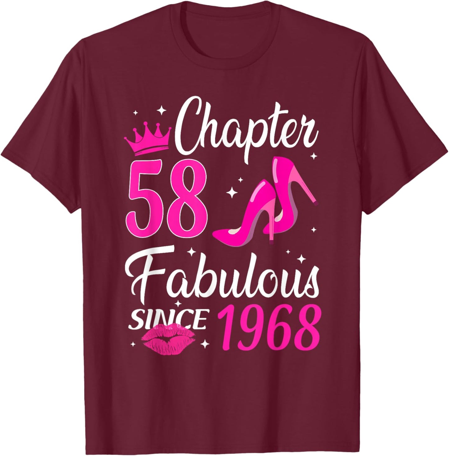 Chapter 58 Fabulous Since 1968 High Heels Theme Birthday T-Shirt - T-Shirt | Maroon