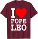 The New Pope Leo XIV I Love Pope Leo I (Heart) Pope Leo T-Shirt - T-Shirt | Maroon