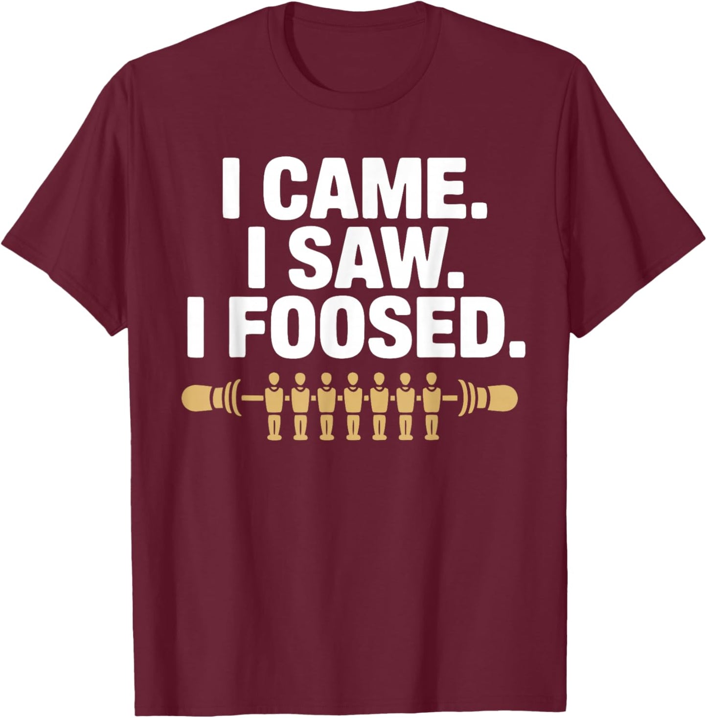 Foosball Table Play Foosball T-Shirt - T-Shirt | Maroon