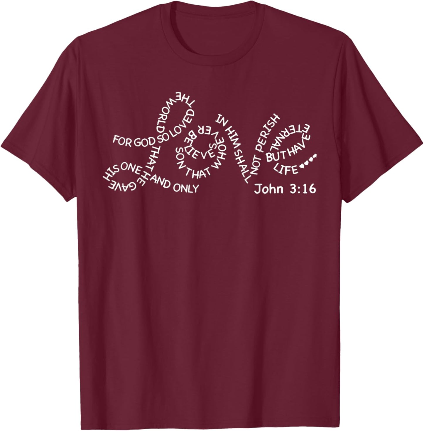 John 3 16 Valentine Love Christian Bible Verses Jesus T-Shirt - T-Shirt | Maroon
