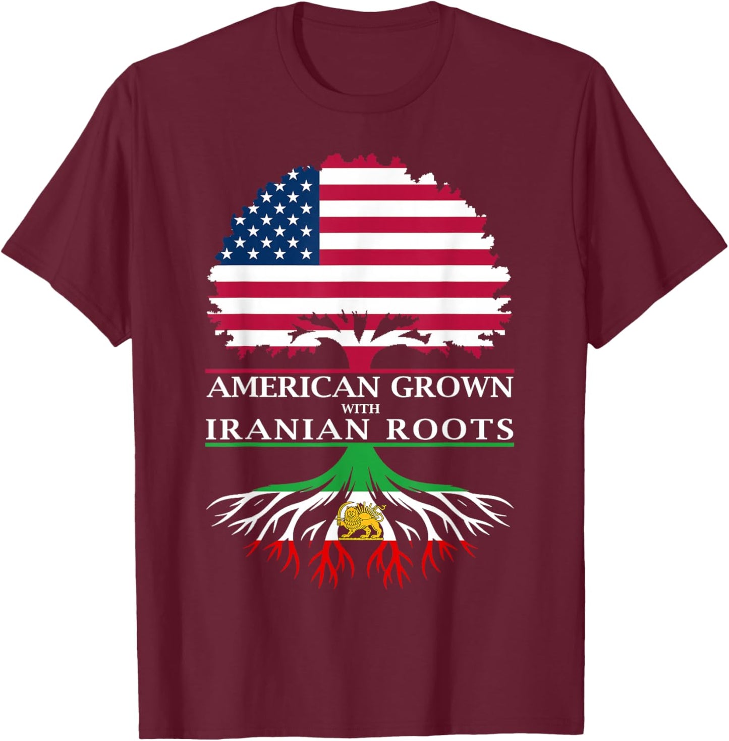 American Grown with Iranian Roots T-Shirt - T-Shirt | Maroon