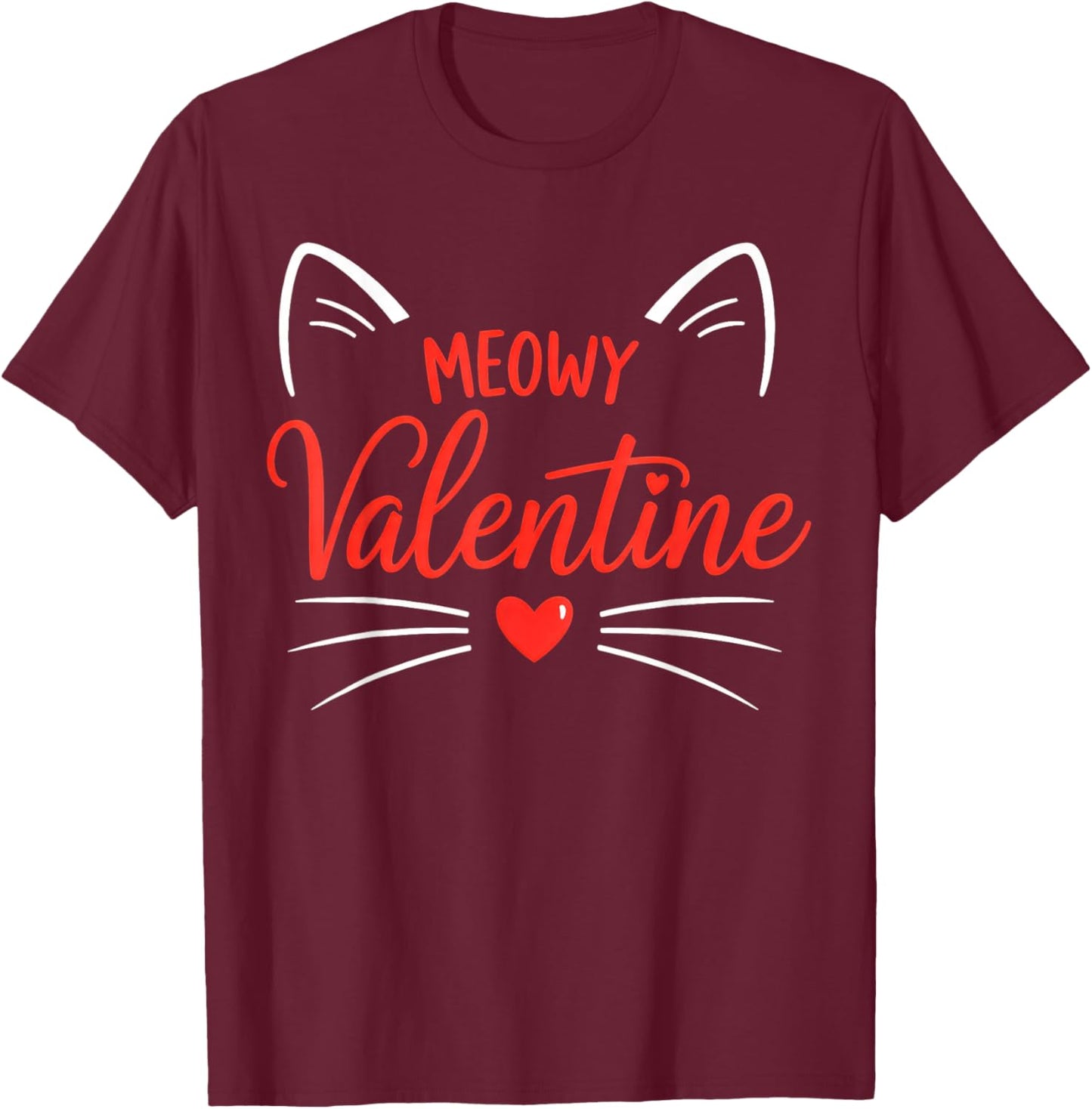 Cute Meowy Valentine, Cat Lovers T-Shirt - T-Shirt | Maroon