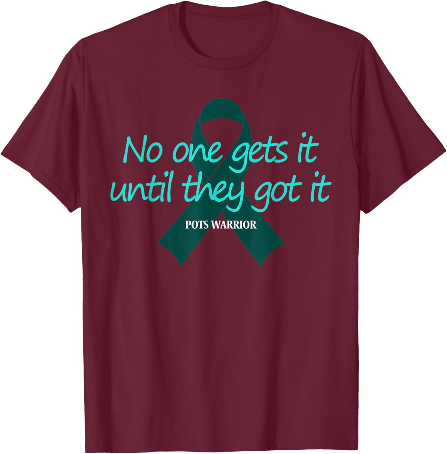 Dysautonomia Warrior Dysautonomy Awareness Pots Warrior T-Shirt - T-Shirt | Maroon