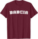 Classic Babcia Varsity College Style Graphic Mother's Day T-Shirt - T-Shirt | Maroon