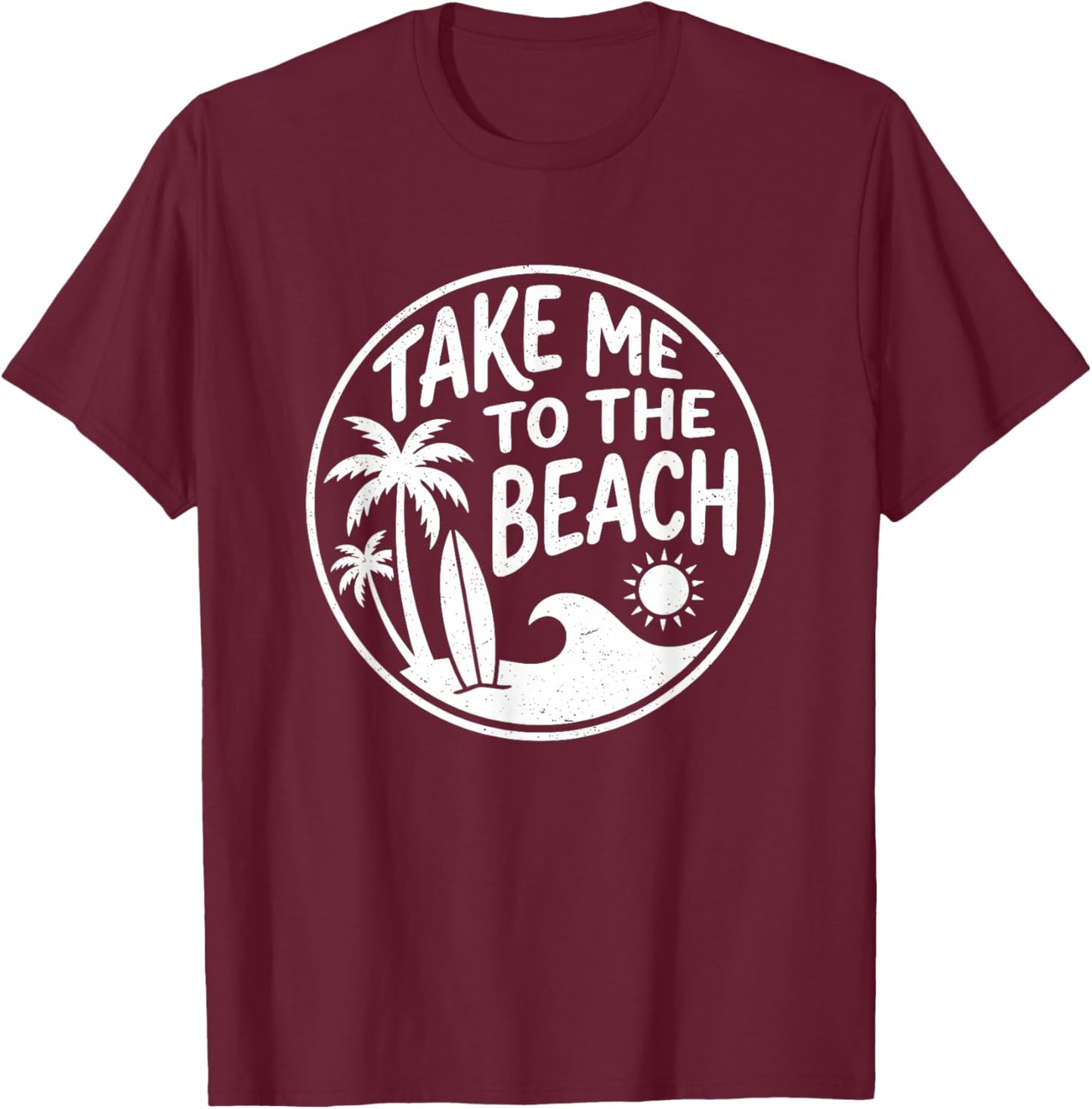 Take Me to The Beach Retro Circle Palm Tree Surfboard Art T-Shirt - T-Shirt | Maroon