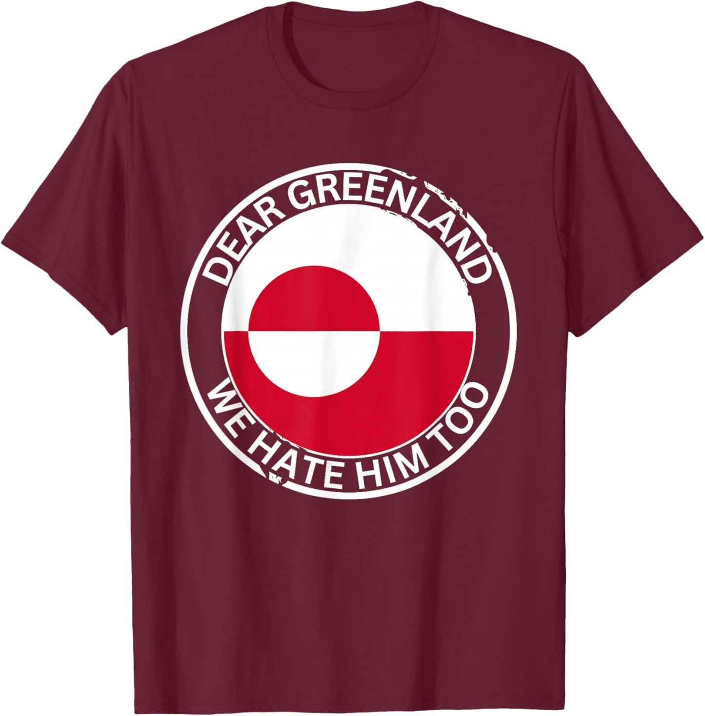 Denmark Greenland Flag is Not for Sale Support Danish Design T-Shirt - T-Shirt | Maroon