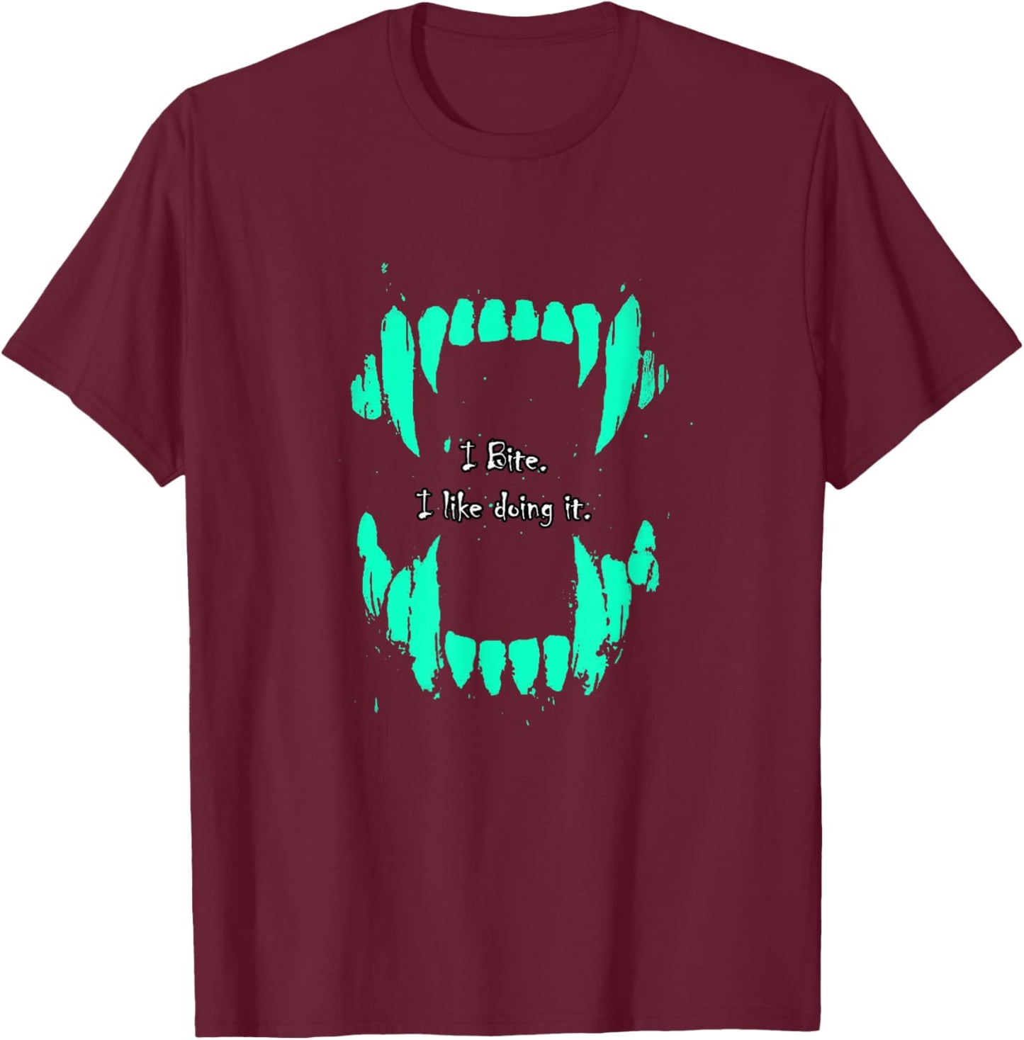 Light Teal Aqua Color I Bite, I Like Doing It Teal Aqua T-Shirt - T-Shirt | Maroon