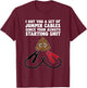 I Got A Set of Jumper Cables Since Your Always Starting Shit T-Shirt - T-Shirt | Maroon