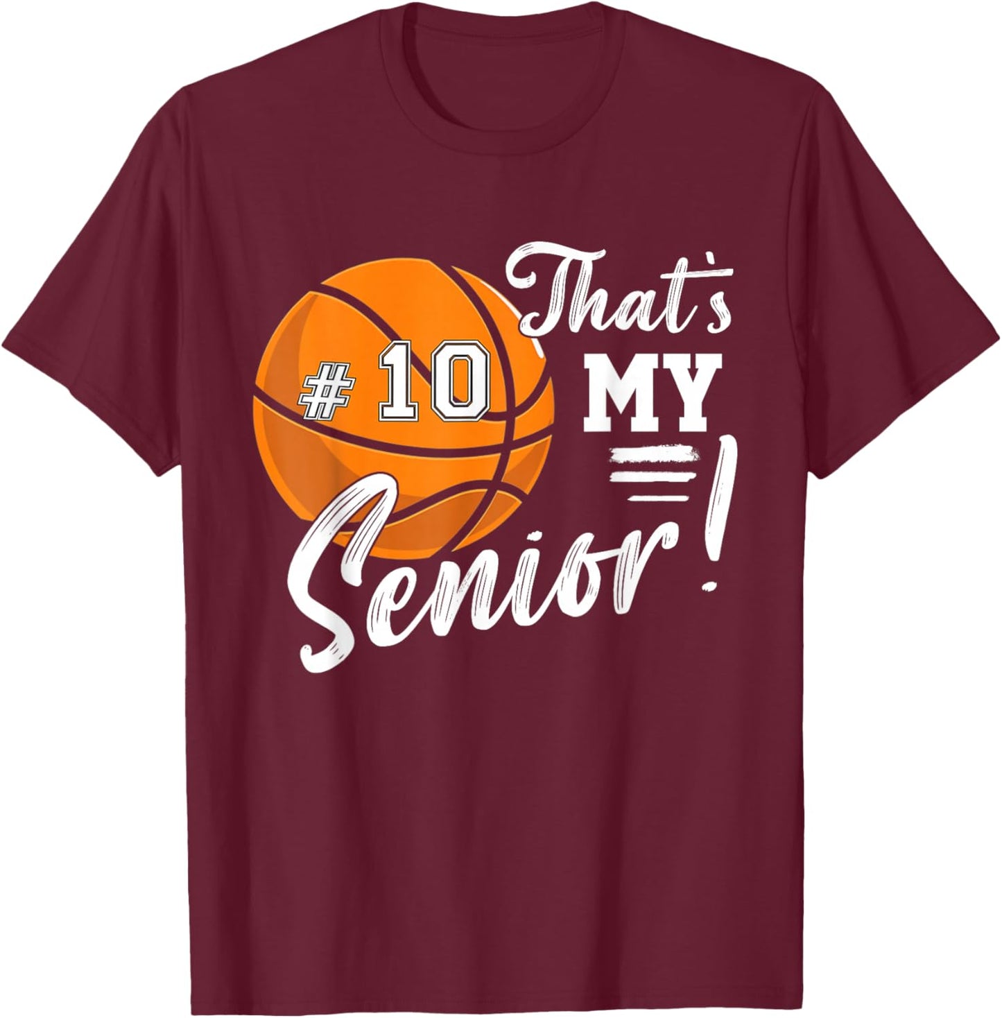 Costume That's My Senior Number 10 That's My Senior Game Day T-Shirt - T-Shirt | Maroon