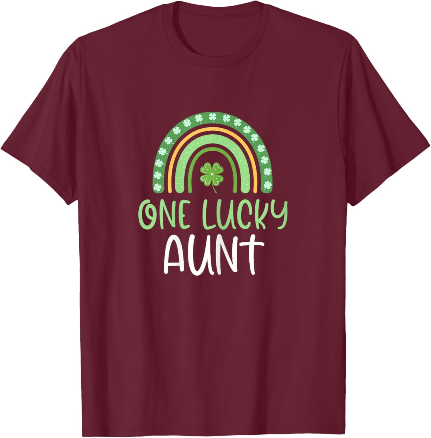 One Lucky Aunt St. Patrick's Day Funny Rainbow T-Shirt - T-Shirt | Maroon