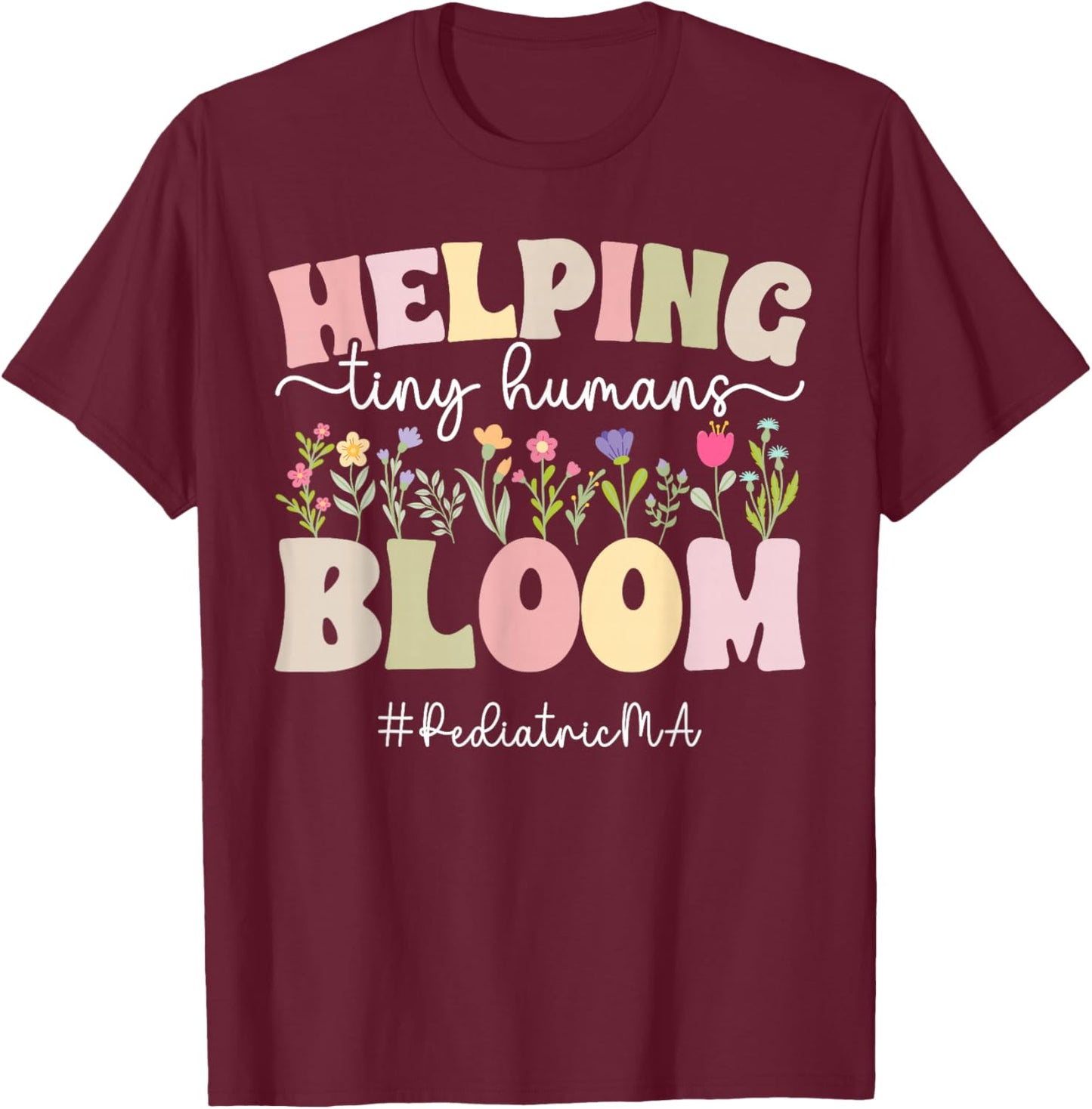 Groovy Pediatric Medical Assistant Peds Medical Assistant T-Shirt - T-Shirt | Maroon