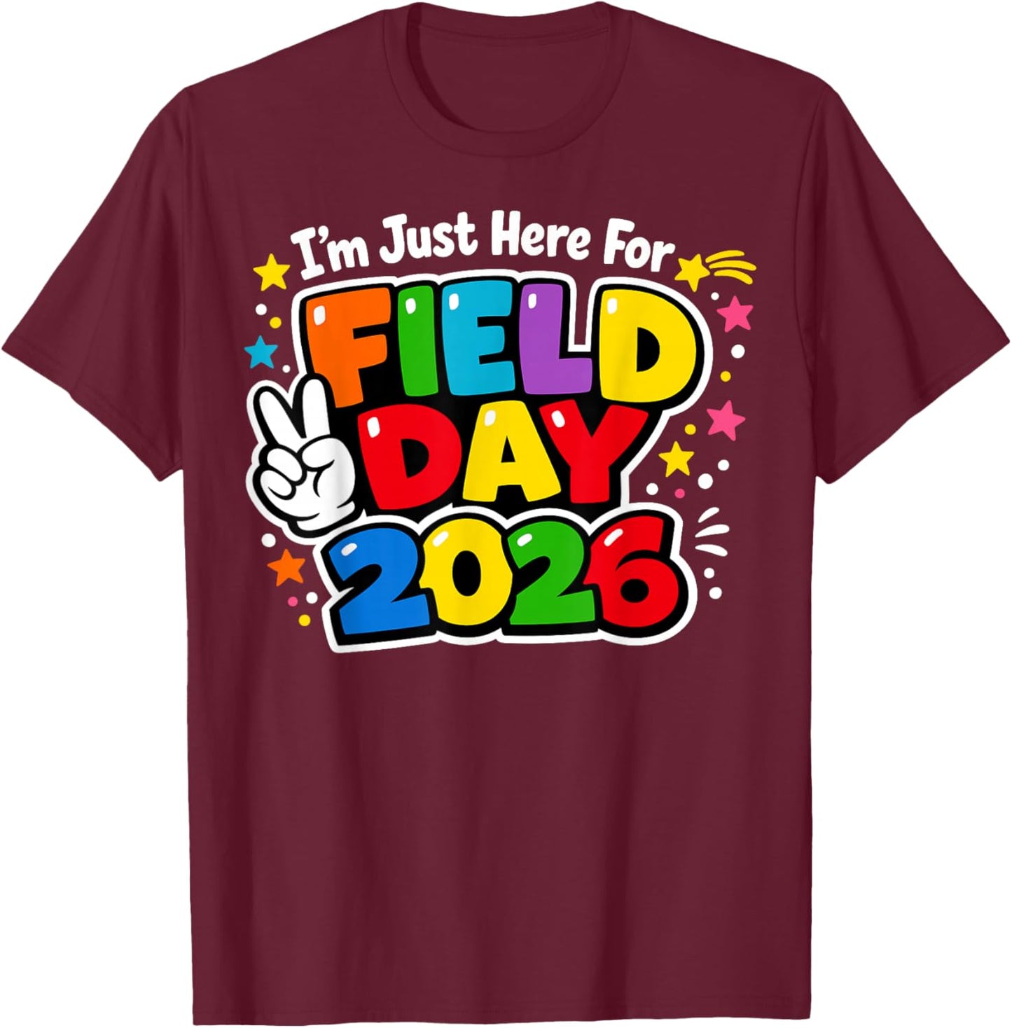 Just Here for Field Day Fun Day 2026 Teacher & Kids T-Shirt - T-Shirt | Maroon