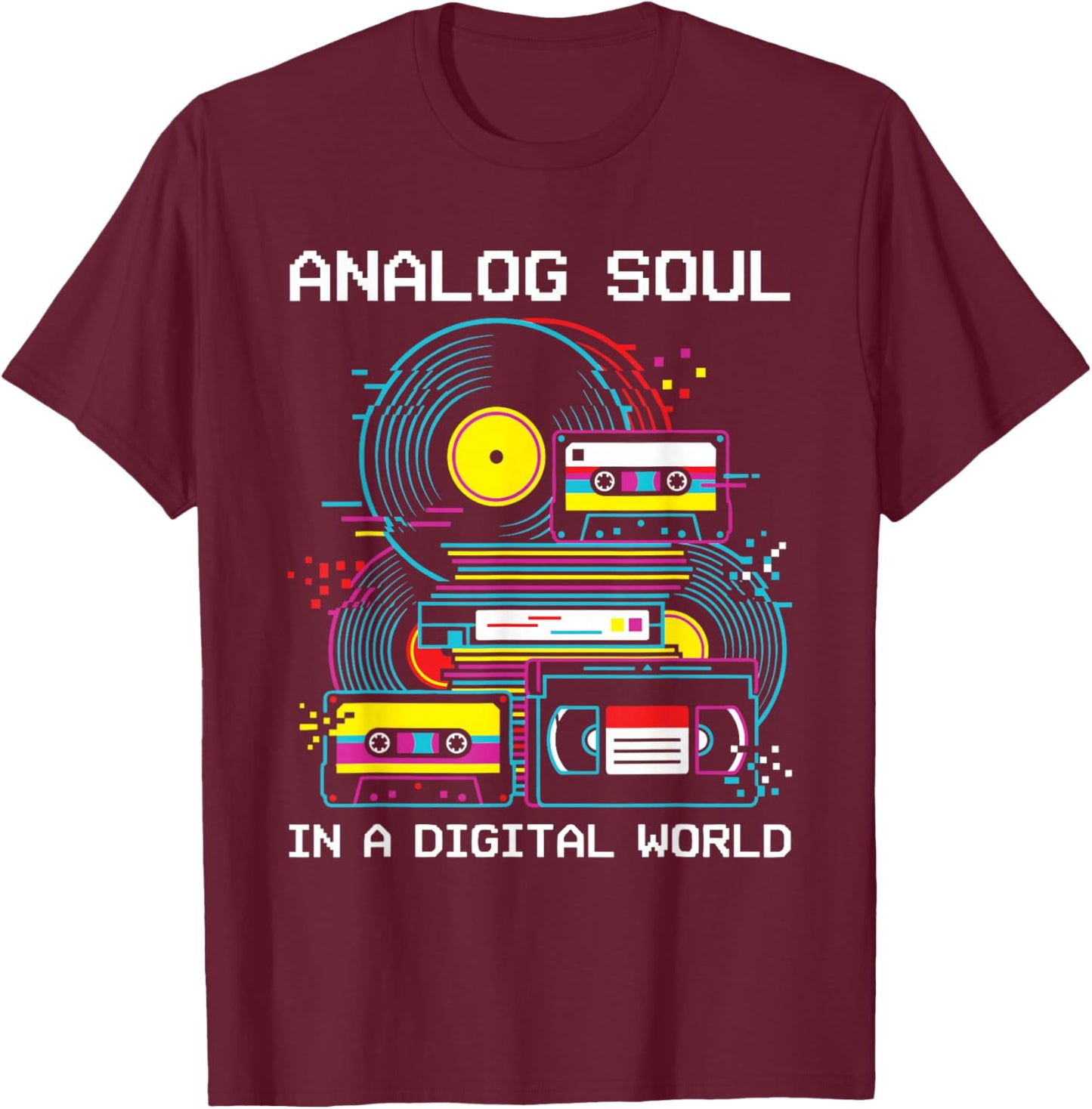 Analog Soul in A Digital World Vinyl Cassette VHS 80s 90s T-Shirt - T-Shirt | Maroon