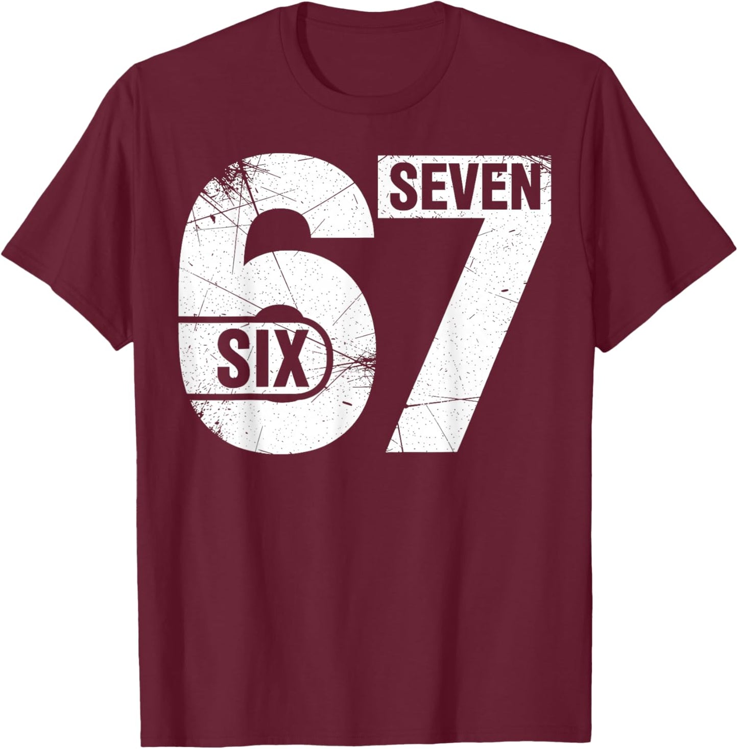 Six Seven 67 Funny Meme T-Shirt - T-Shirt | Maroon
