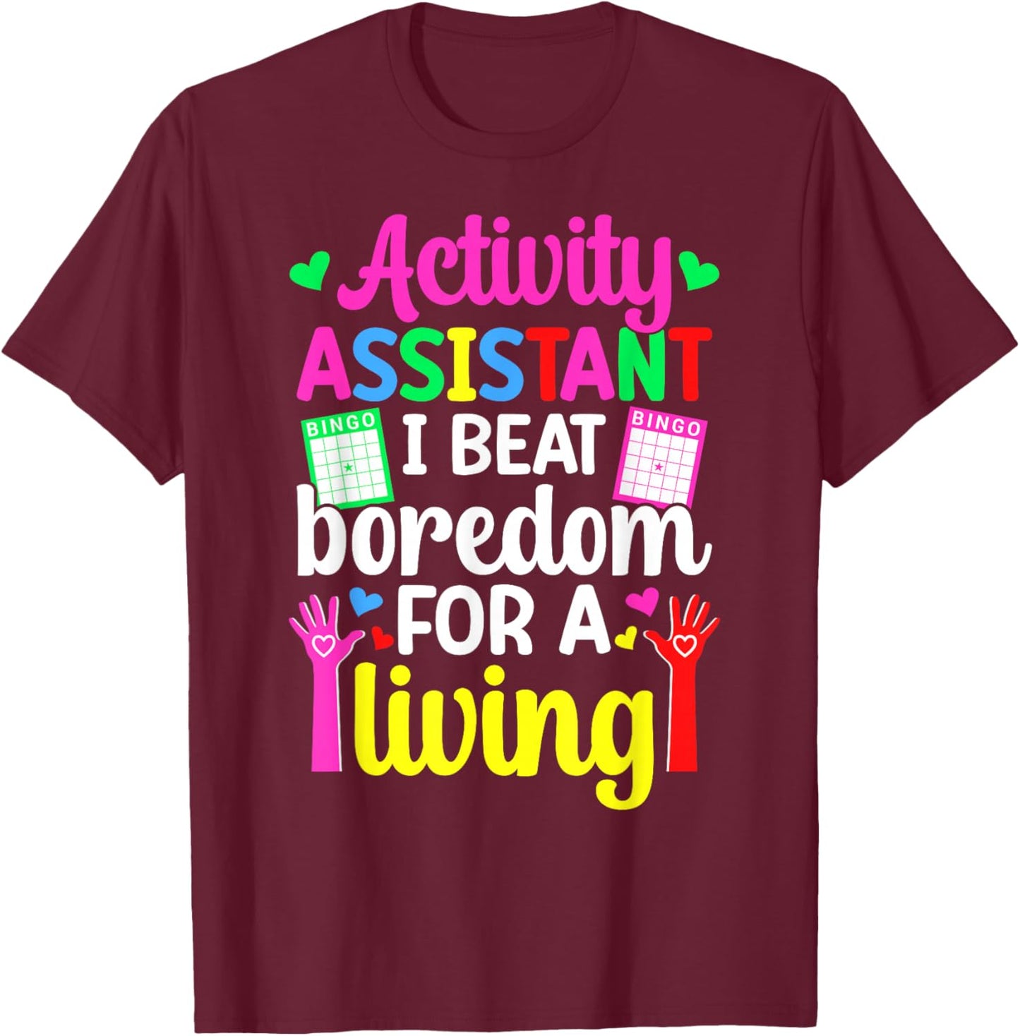 Activity Assistant Funny Activities Assistant T-Shirt - T-Shirt | Maroon