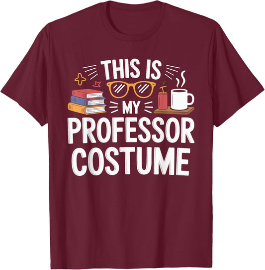 This is My Professor Costume Halloween Costume Professors T-Shirt - T-Shirt | Maroon