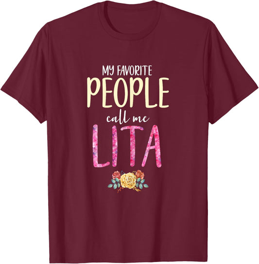 My Favorite People Call Me Lita Floral Flowers T-Shirt - T-Shirt | Maroon