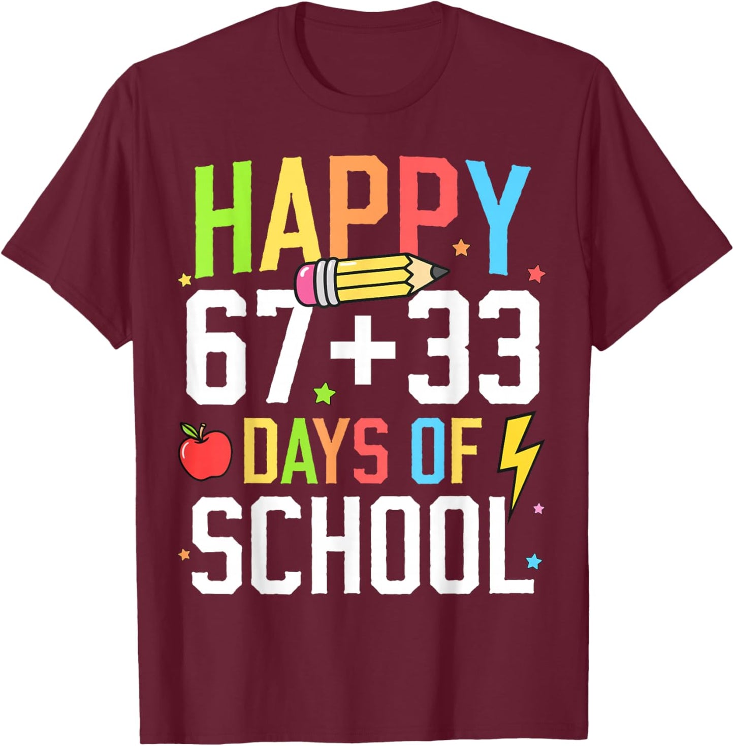 Happy 67 33 Days of School 100th Day of School Kids Teacher T-Shirt - T-Shirt | Maroon