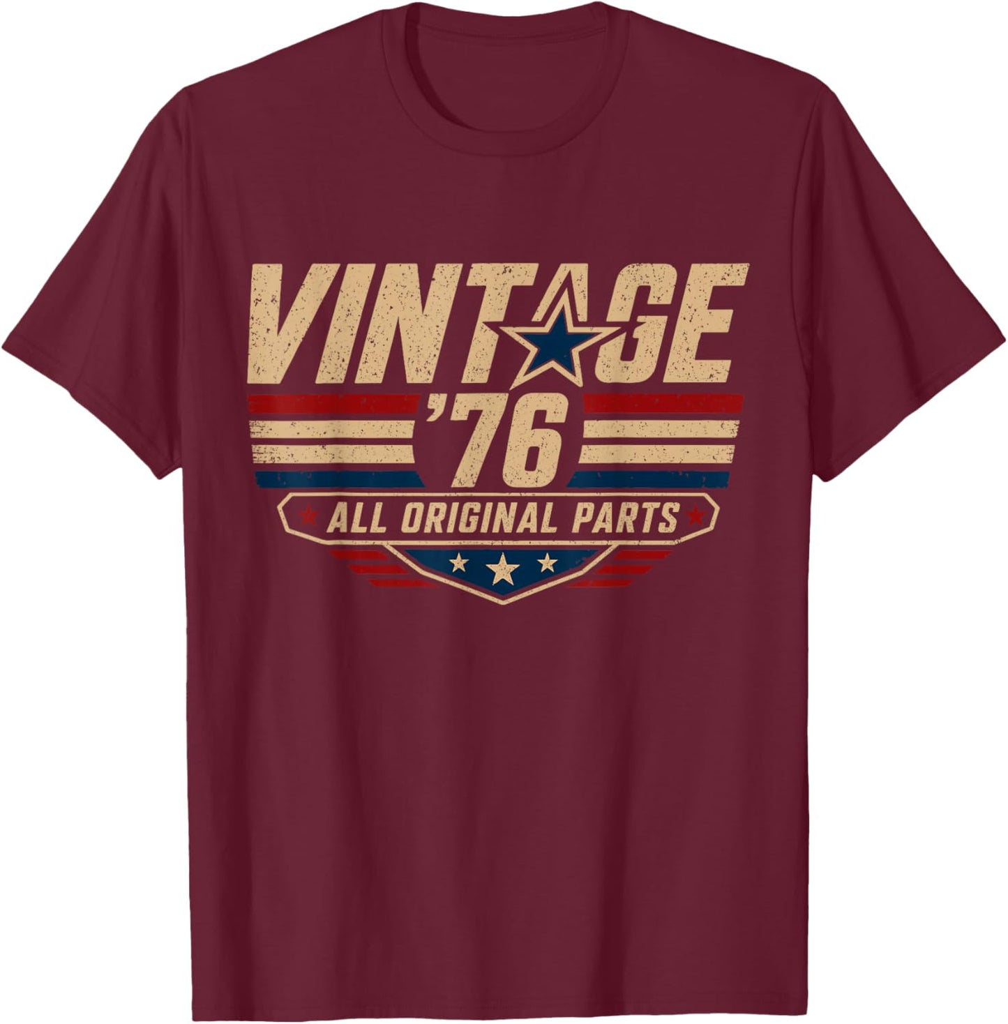 Vintage 76 All Original Parts Born in 1976 50 Years Old Bday T-Shirt - T-Shirt | Maroon