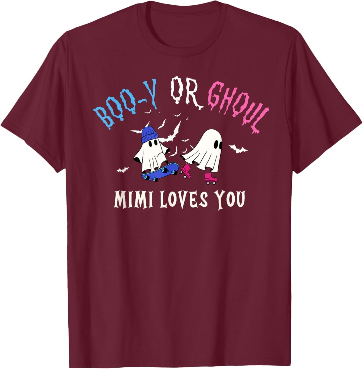 Boo-y Or Ghoul Mimi Loves You Halloween Funny Gender Reveal T-Shirt - T-Shirt | Maroon