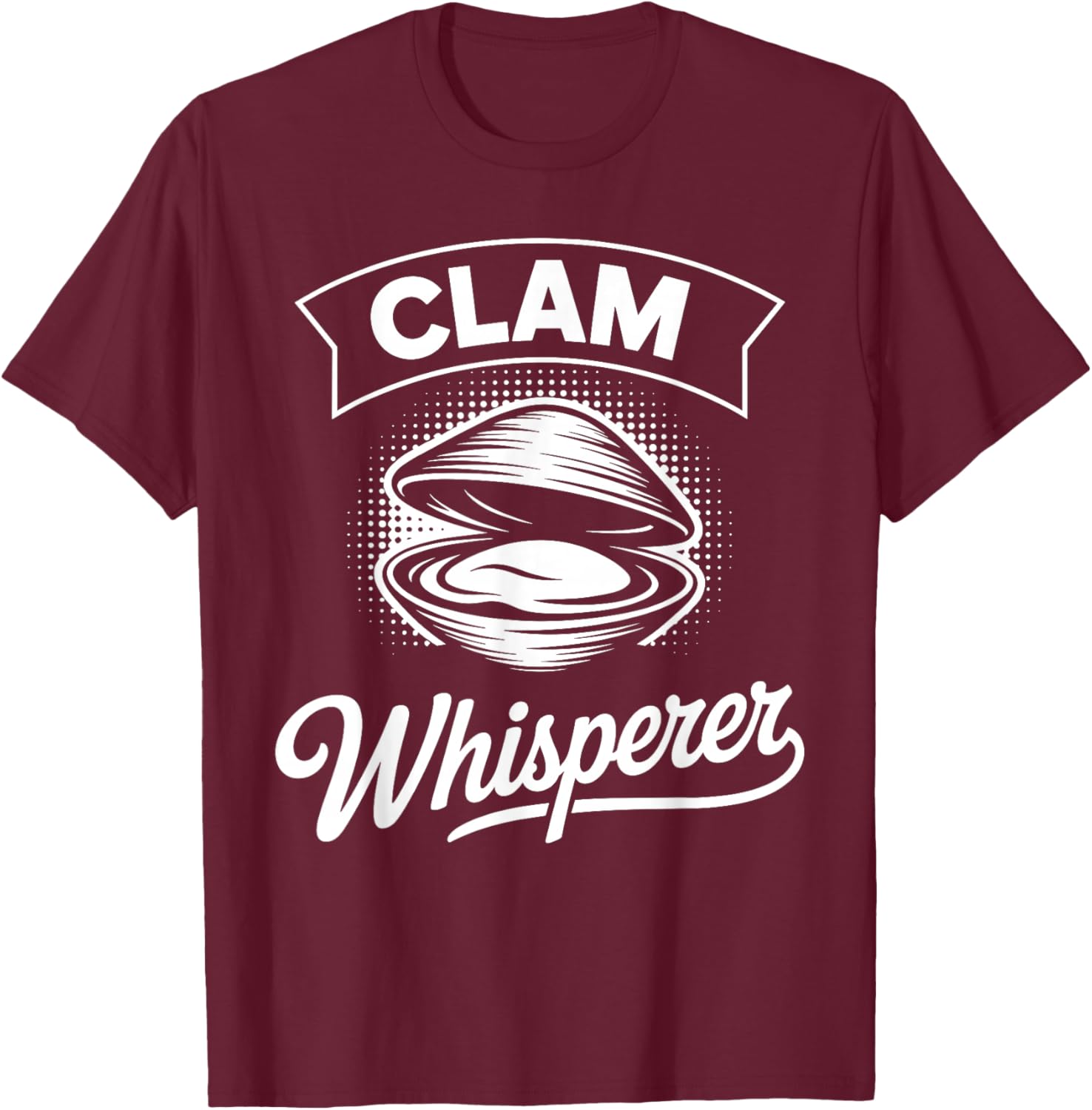 Funny Clam Digger Design Women Clam Digging Lover T-Shirt - T-Shirt | Maroon