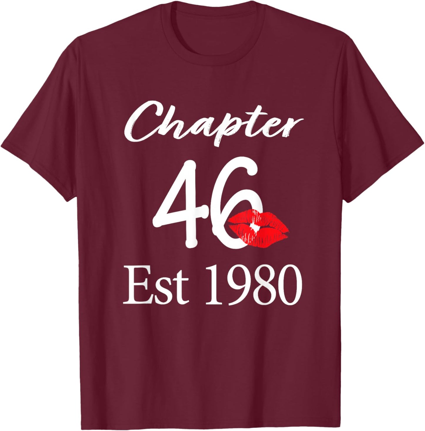 Chapter 46 Est 1980 46th Birthday 46 Years Old T-Shirt - T-Shirt | Maroon