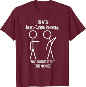 I Tied My Shoes – Ehlers-Danlos Syndrome Humor Stick Figure T-Shirt - T-Shirt | Maroon