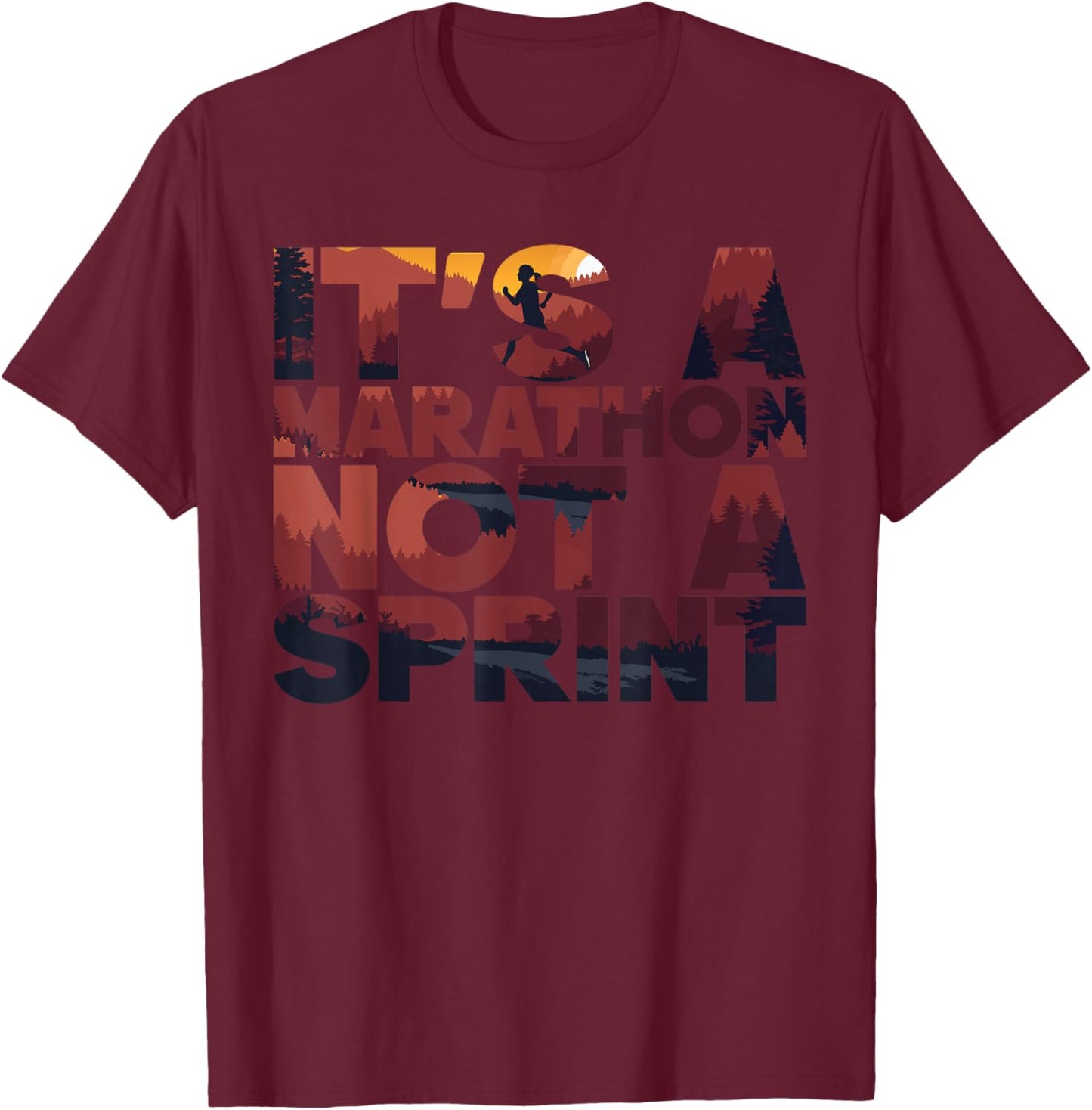 It’s a Marathon Not a Sprint T-Shirt - T-Shirt | Maroon