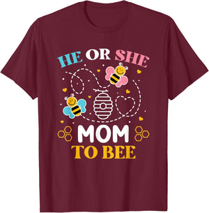 He Or She Mom to Bee Gender Baby Reveal Announcement T-Shirt - T-Shirt | Maroon