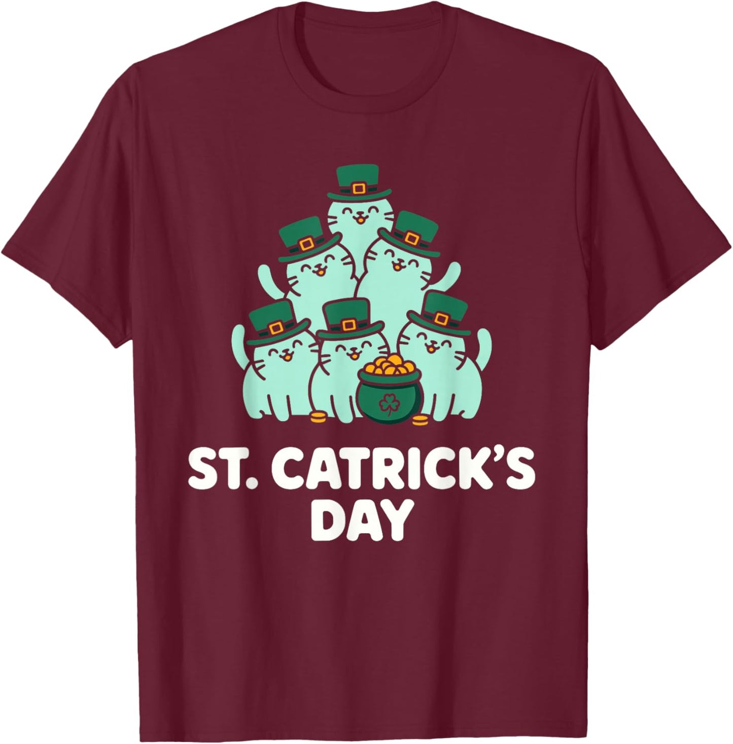 St Patricks Catricks Day Cats Saint Pattys T-Shirt - T-Shirt | Maroon