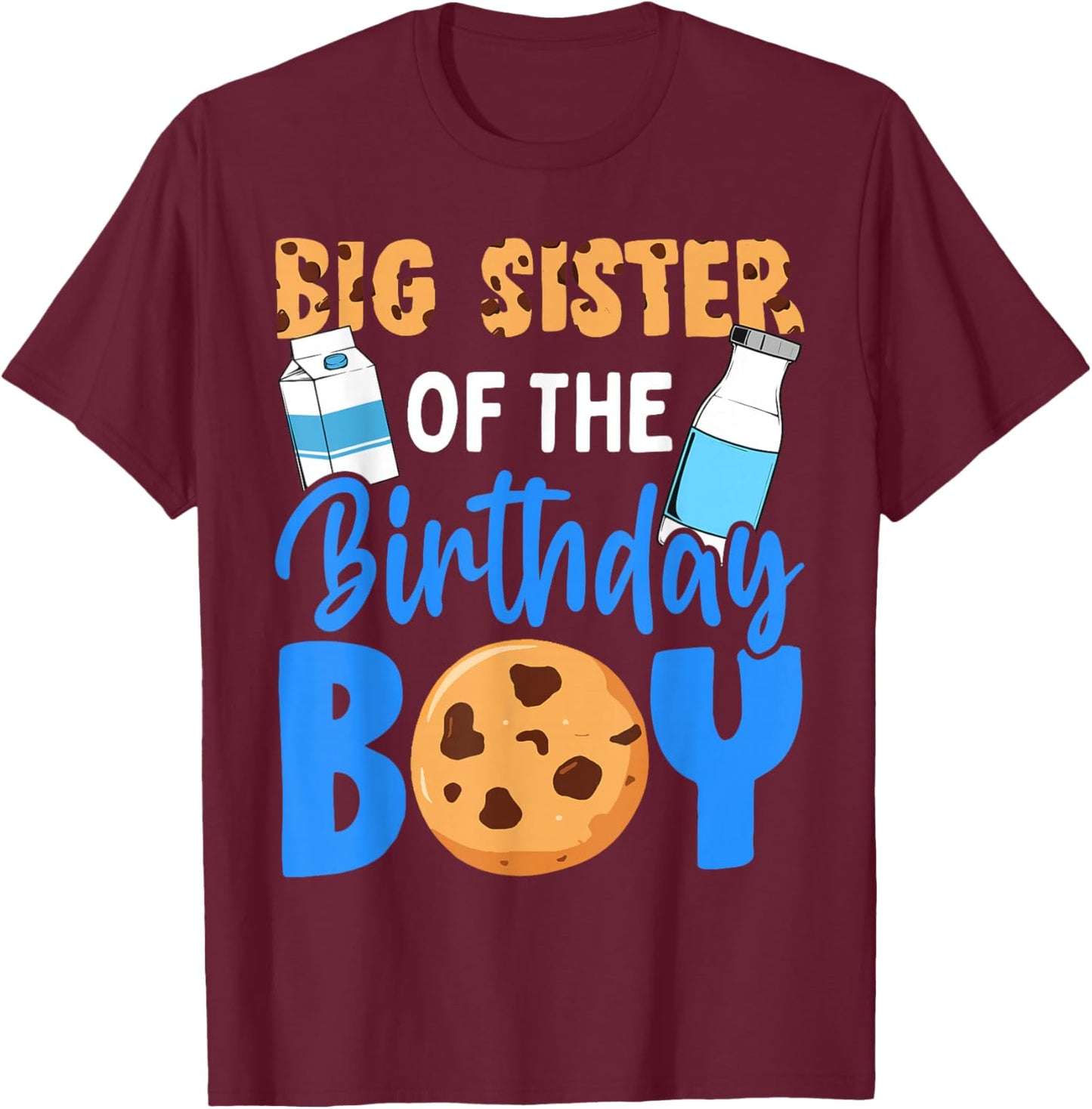Big Sister of The Birthday boy Milk and Cookies 1st Birthday T-Shirt - T-Shirt | Maroon