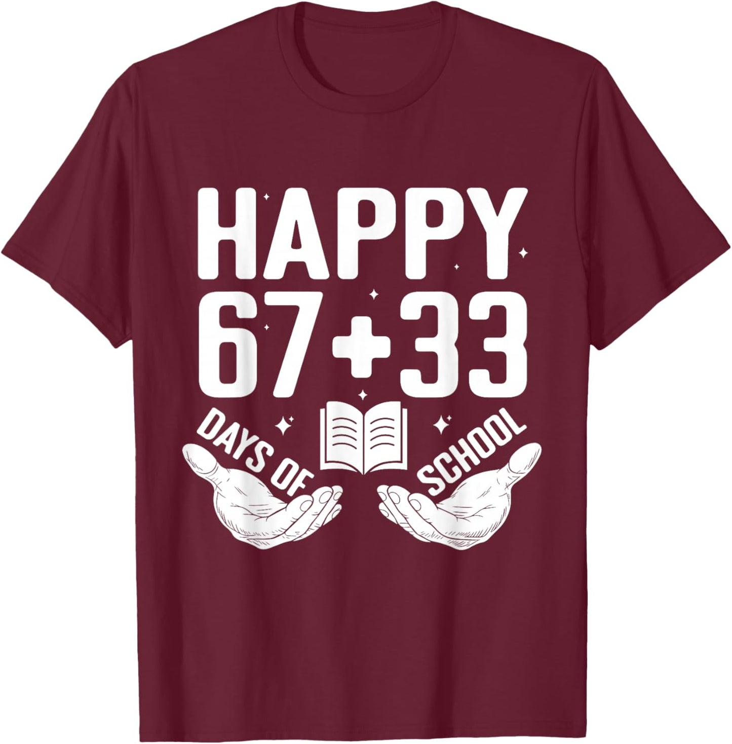 Happy 67 33 Days of School Funny Boys Kids 100th Day T-Shirt - T-Shirt | Maroon
