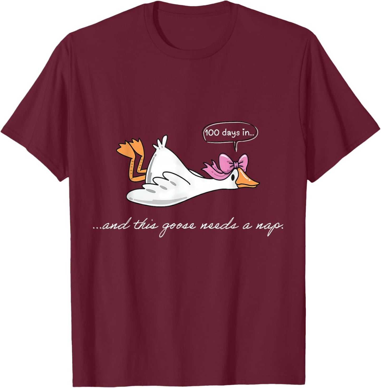 Funny 100 Days in Goose Needs A Nap 100th Day of School Kids T-Shirt - T-Shirt | Maroon