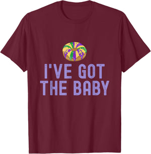 I've Got The Baby Mardi Gras King Cake Couples Pregnancy T-Shirt - T-Shirt | Maroon