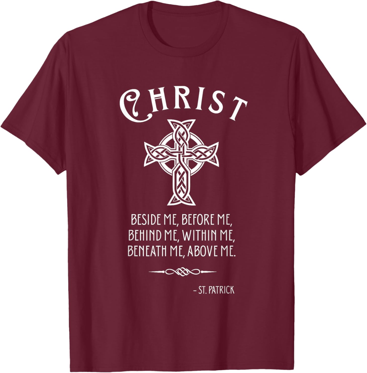 Irish Celtic Cross Saint Quote Catholic St Patrick's Day T-Shirt - T-Shirt | Maroon
