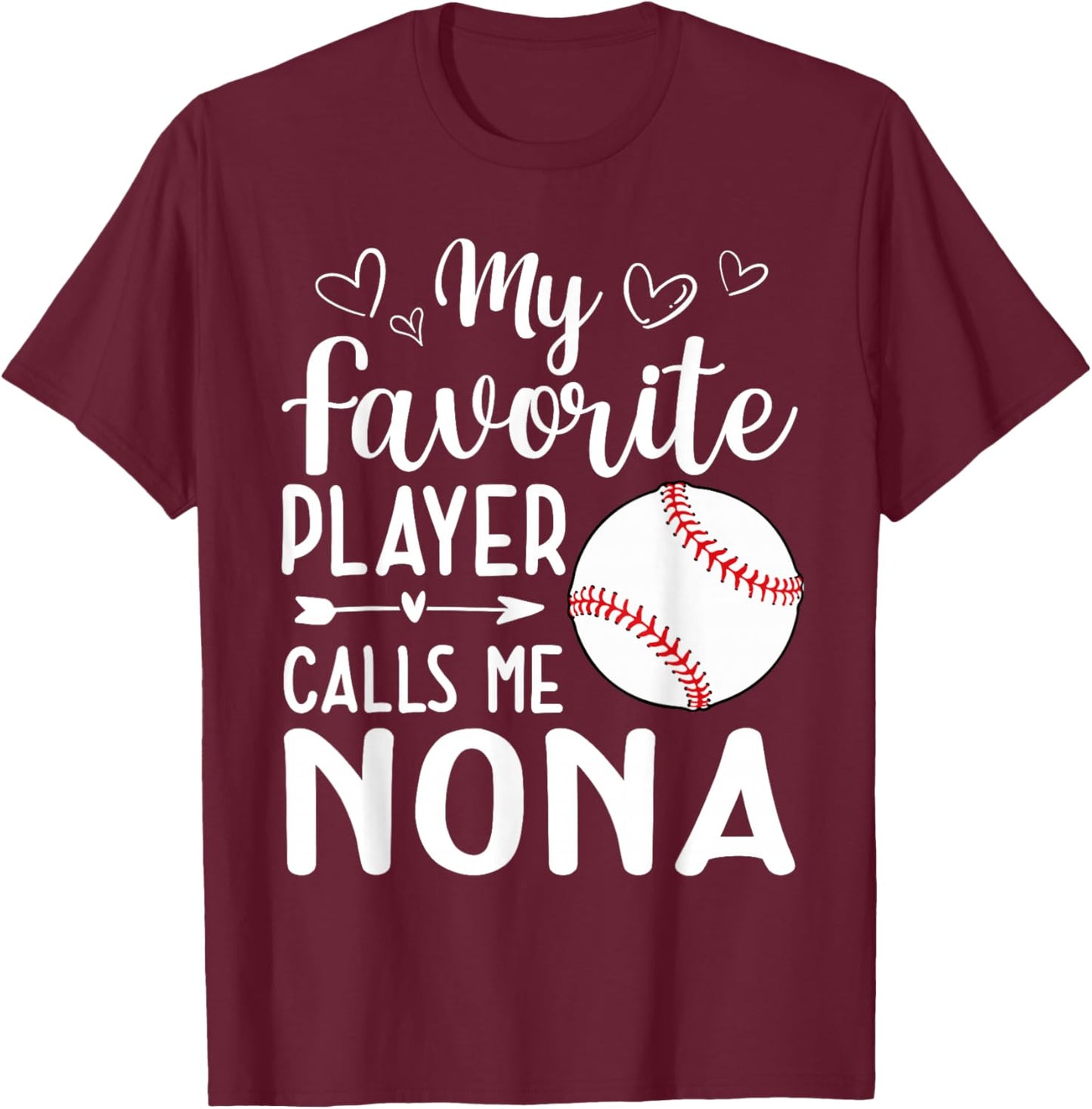 My Favorite Player Calls Me Nona Baseball Player T-Shirt - T-Shirt | Maroon