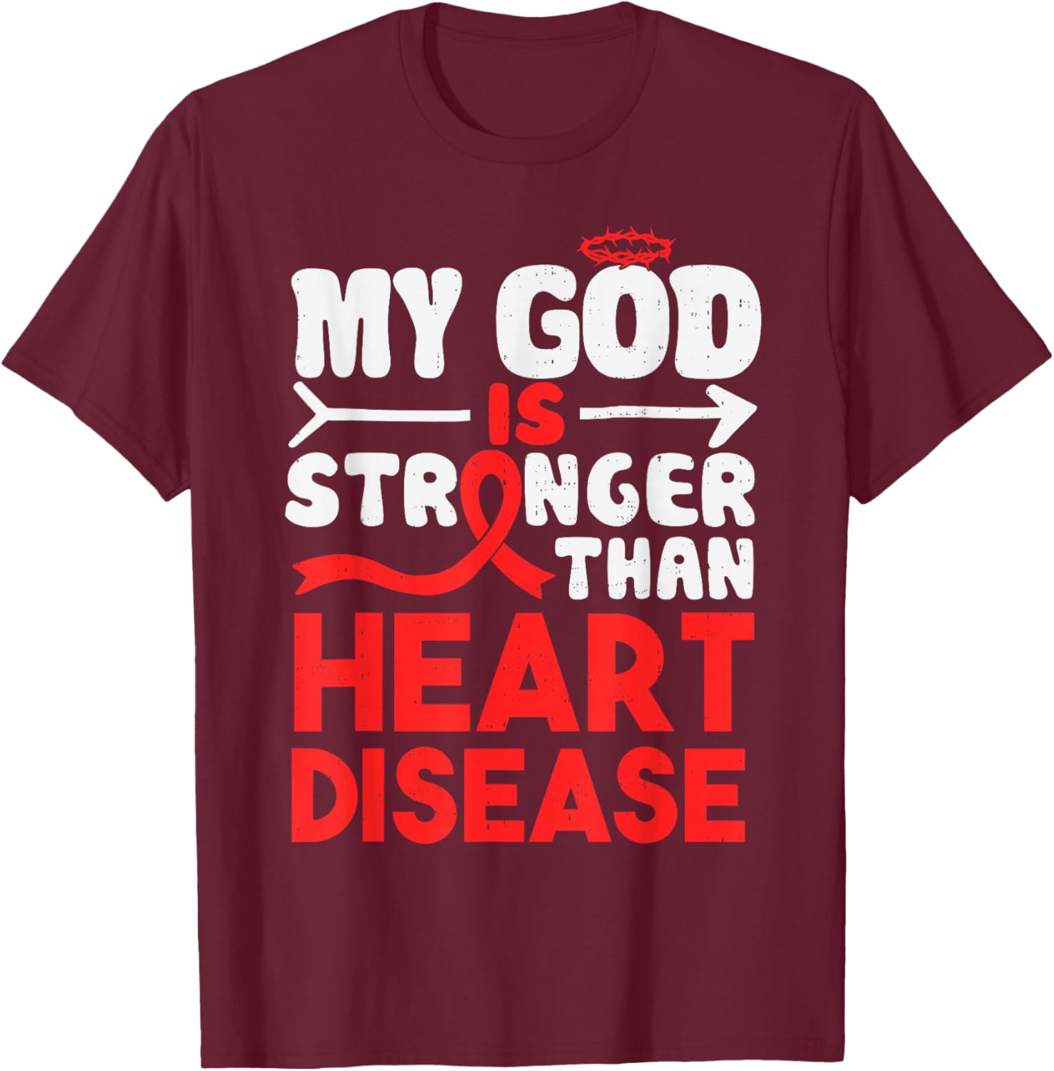 Heart Health God Stronger Heart Disease Awareness CHD T-Shirt - T-Shirt | Maroon