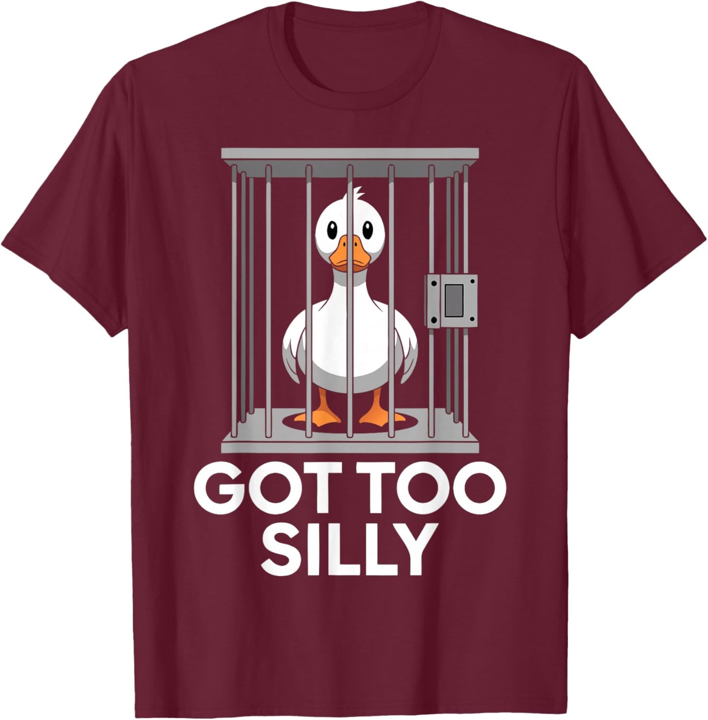 Got Too Silly Funny Goose in Jail Meme Humor T-Shirt - T-Shirt | Maroon
