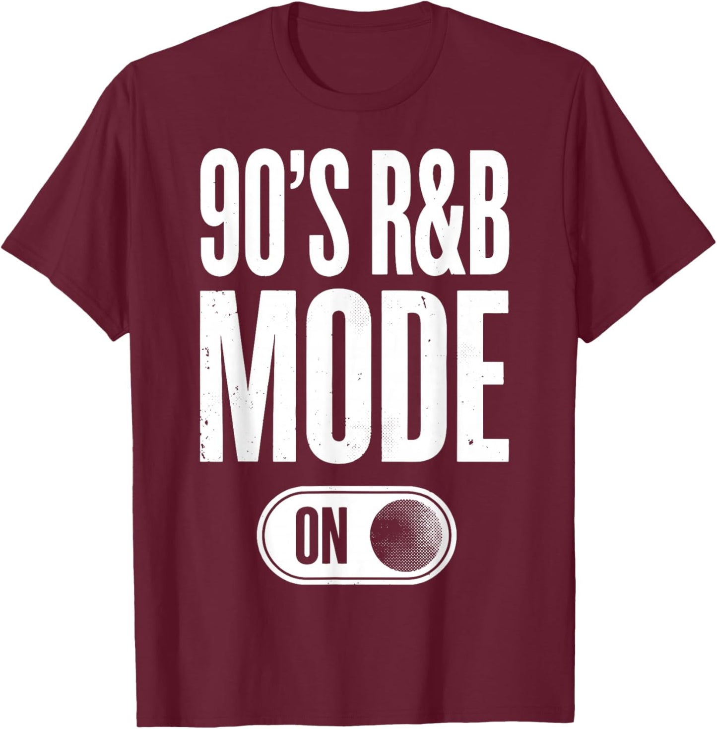 90's R&B Mode On T-Shirt - T-Shirt | Maroon