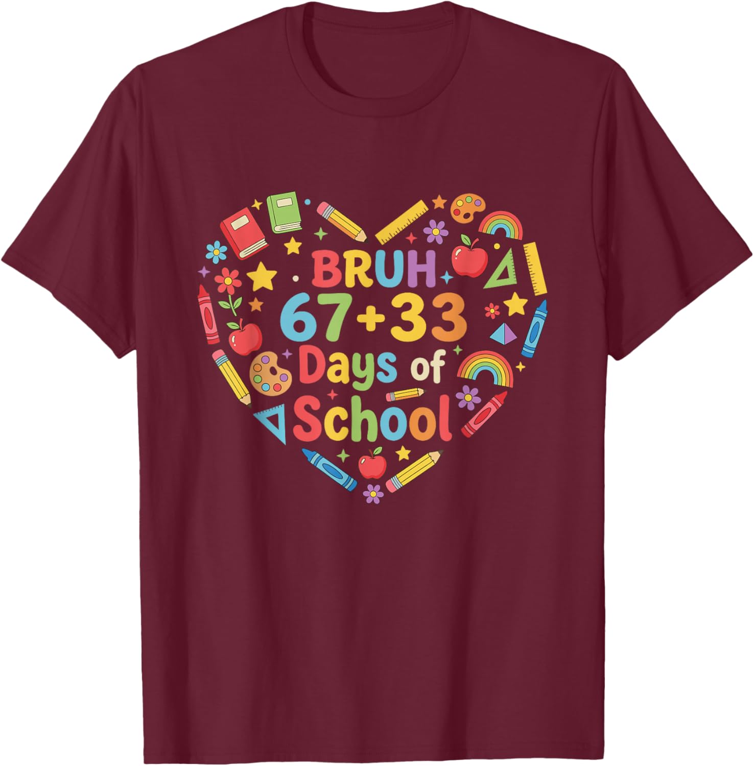 Bruh Its My 67 33 Days of School Funny Boys Kids 100th Day T-Shirt - T-Shirt | Maroon