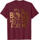 It’s The Black History BLM Melanin African Men Women Kids T-Shirt - T-Shirt | Maroon
