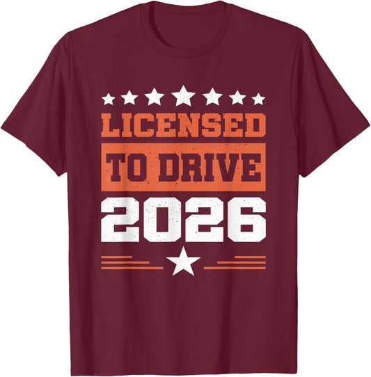Licensed to Drive New Driver 2026 Boys Male License Driver T-Shirt - T-Shirt | Maroon