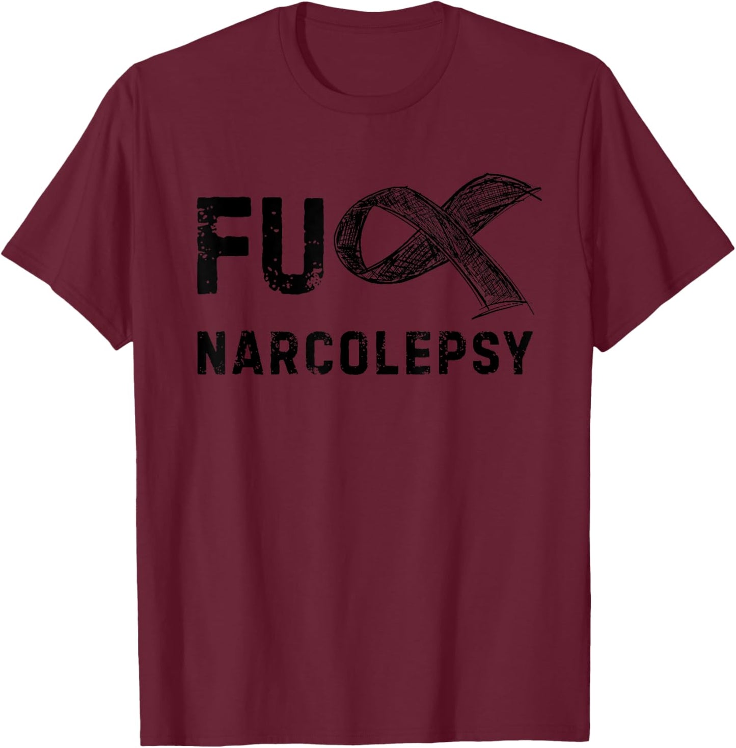 FU Narcolepsy Awareness T-Shirt - T-Shirt | Maroon