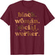 Black Woman Social Worker Melanated Social Workers T-Shirt - T-Shirt | Maroon