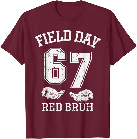 67 Field Day Red Bruh Six Seven Gen Alpha Teacher Kids T-Shirt - T-Shirt | Maroon