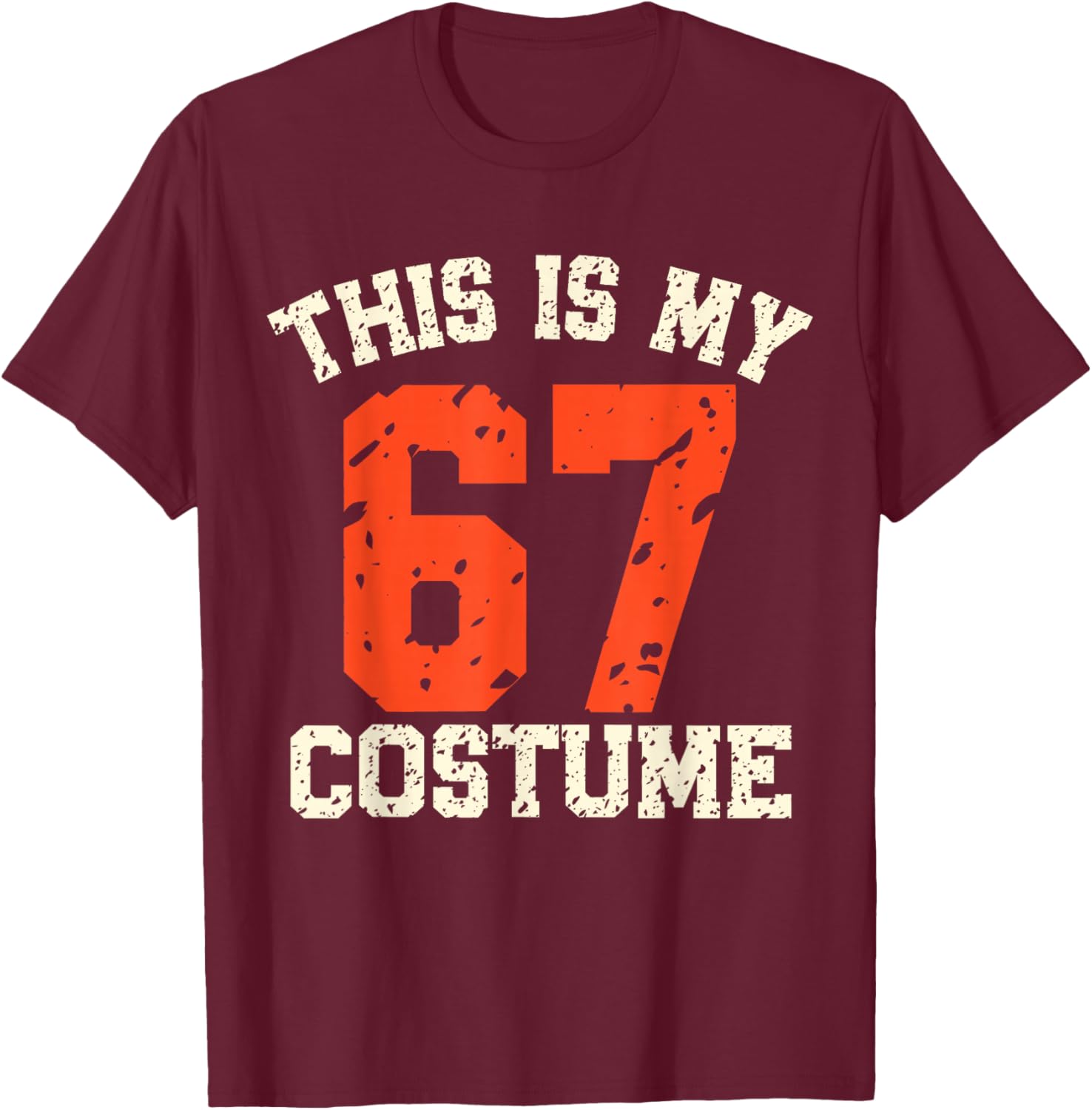 This is My Halloween 67 Costume Funny Meme Boys Kids T-Shirt - T-Shirt | Maroon