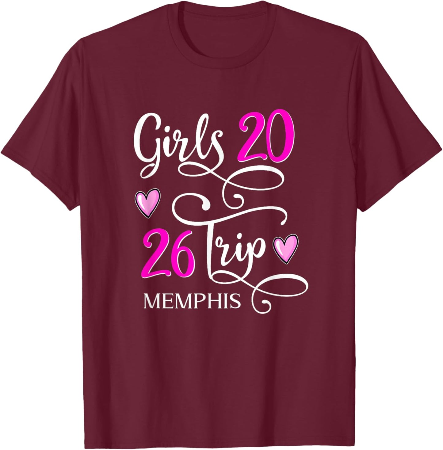 Girls Trip 2026 Memphis Tennessee Vacation Group Matching T-Shirt - T-Shirt | Maroon
