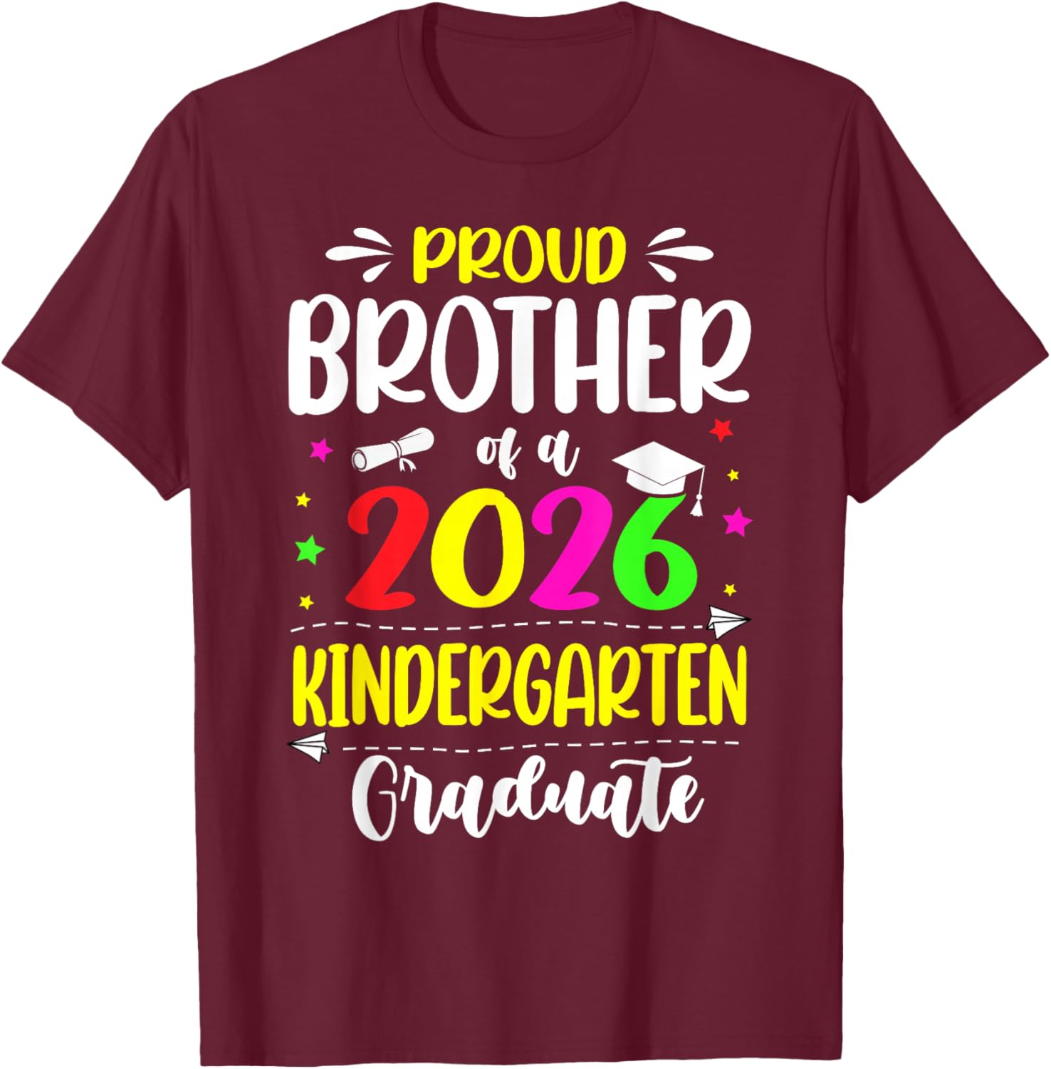 Proud Brother Class of 2026 Kindergarten Graduate Kids T-Shirt - T-Shirt | Maroon